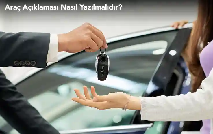 Araç Açıklaması Nasıl Yazılmalıdır?